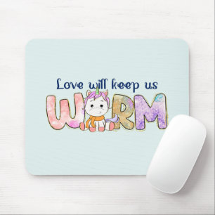 Love Will Keep Us Warm   Unicorn Winter Mouse Mat