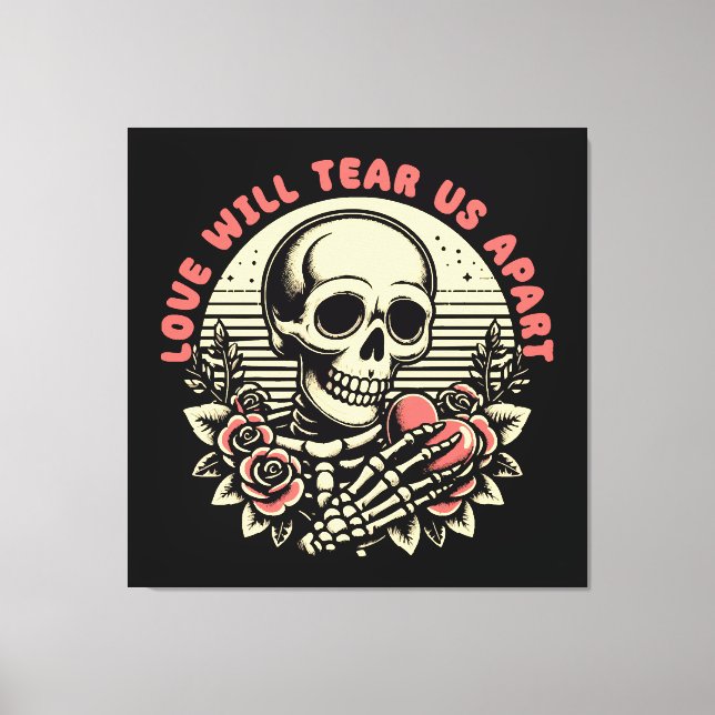 Love Will Tear Us Apart Canvas Print (Front)