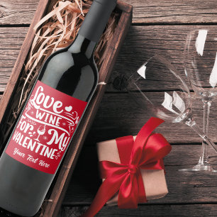 Love Wine For My Valentine Red & White Custom Wine Label