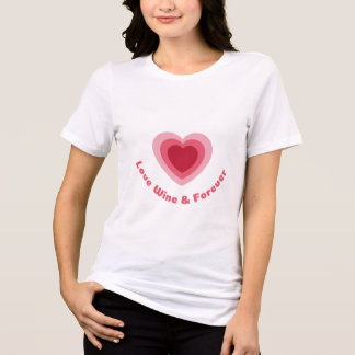 Love Wine & Forever – Wedding T-Shirt for Brides & Tri-Blend Shirt