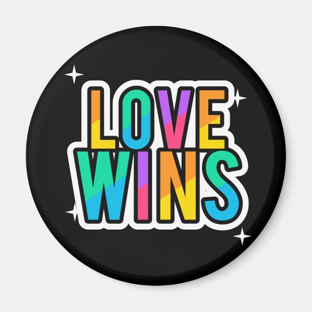 Love wins. LGBTQ+Pride. Rainbow.   Button Magnet (Front)