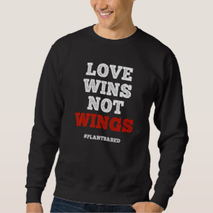Love Wins Not Wings Shirt Veganism Animal Rights V