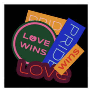 Love wins. Pride. Pride wins. LGBT+Pride Poster