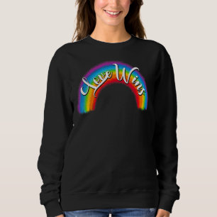 Love Wins Rainbow LGBT LGBTQ Pride Gay Lesbian Bis Sweatshirt