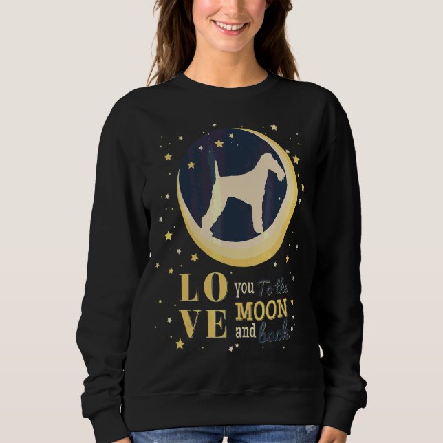 Love Wire Fox Terrier Dog To The Moon Sweatshirt (Front)