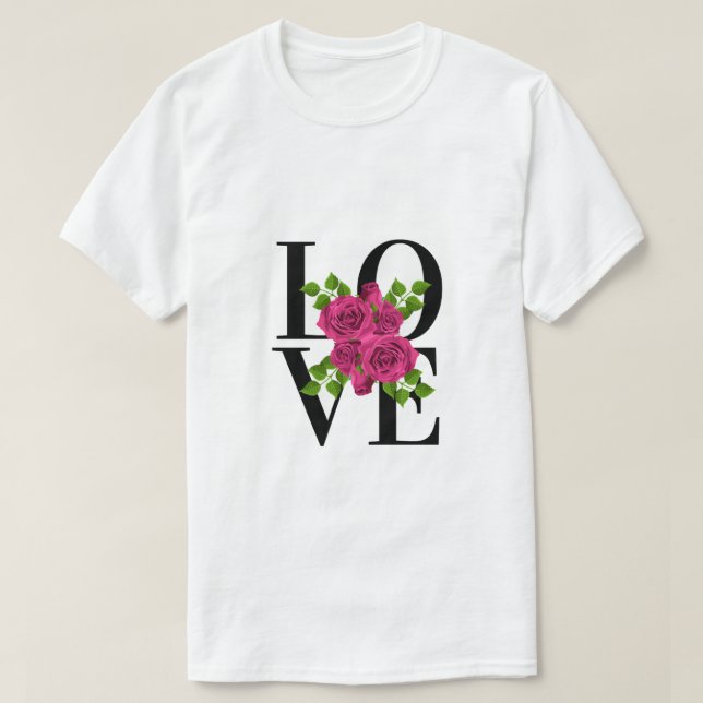 LOVE with Dark Pink Roses T-Shirt (Design Front)