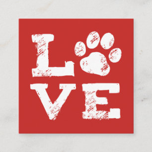 LOVE with Dog Paw Print - Pet Care - Dog Walker Square Business Card