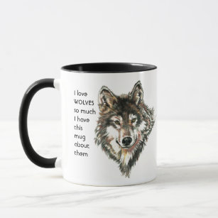 Love WOLVES so so much I Fun Quote  Mug