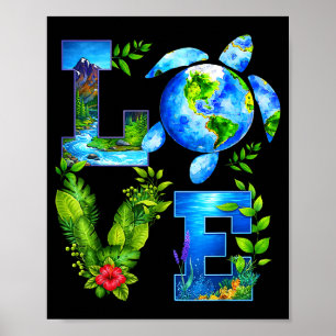 Love World Earth Day Planet Anniversary Earth Turt Poster