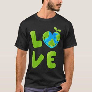 Love World Planet Mother Earth Earth Day  T-Shirt