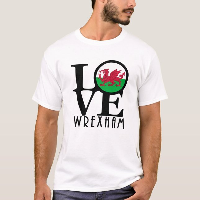 LOVE Wrexham Wales T-Shirt (Front)