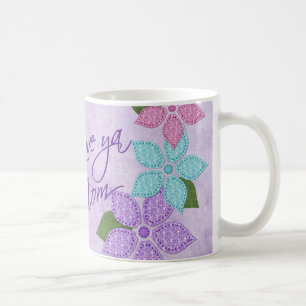 Love Ya Mum Coffee Mug