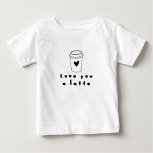 love you a latte baby T-Shirt