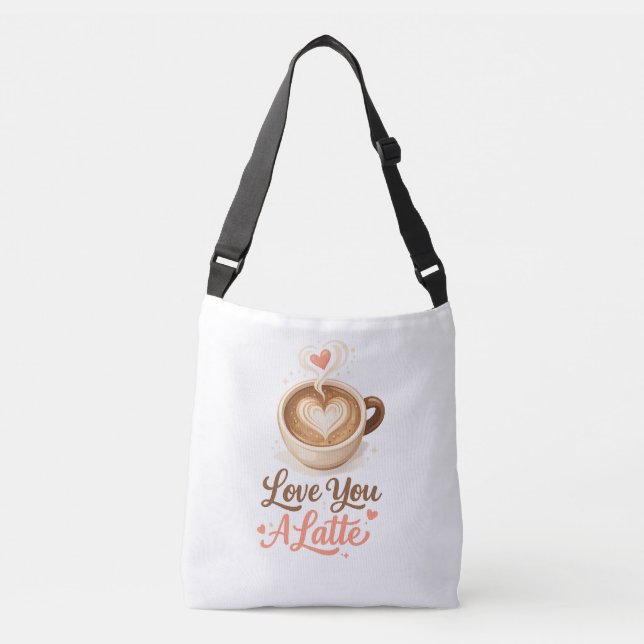 Love You A Latte – Cute Coffee Valentine Gift Crossbody Bag (Front)