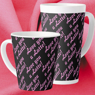Love You A Latte Latte Mug