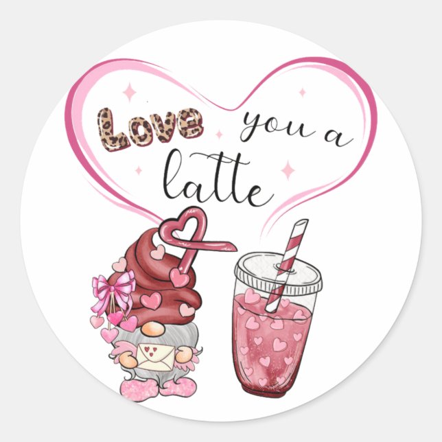 Love You a Latte Valentines Day Classic Round Sticker (Front)