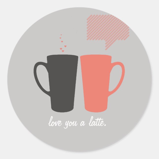 "Love you a Latte" Valentine's Day Classic Round Sticker (Front)