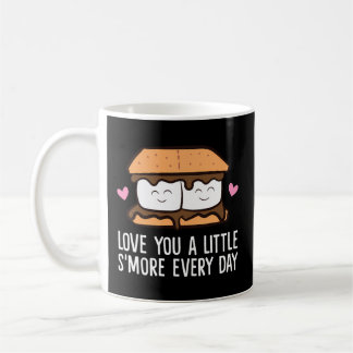 Love You A Little Smore Every Day S'Mores Camping Coffee Mug