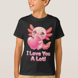 Love You A Lotl Cute Pink Axolotl Heart Chibi Girl T-Shirt