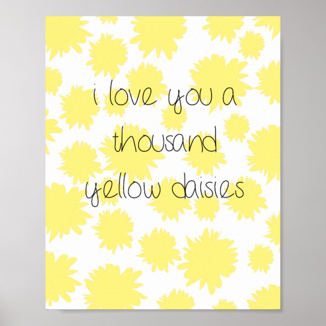Love You a Thousand Yellow Daisies Poster (Front)