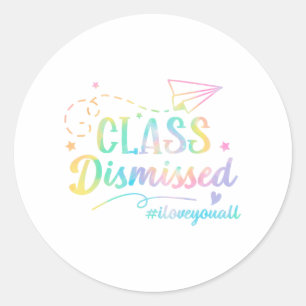 Love You All Cl Dismissed Last Day Of School 1 Classic Round Sticker