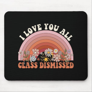 Love You All Cl Dismissed Retro Groovy Teacher Rai Mouse Mat