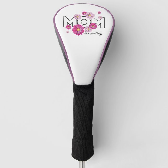 Love You Always Mum Custom Mothers Day Photo Golf Head Cover (Front)