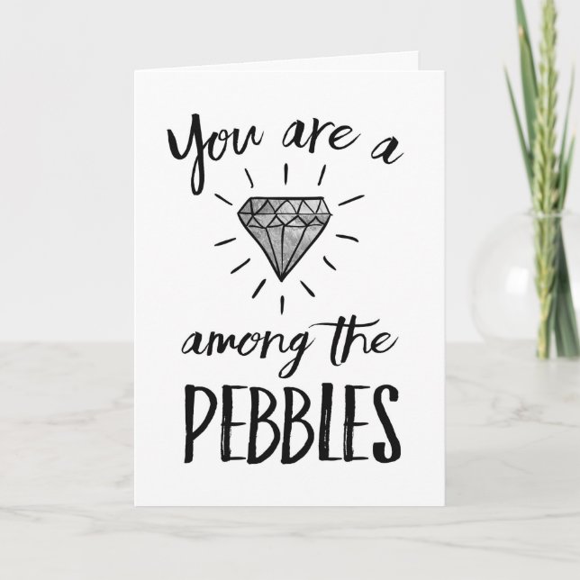 Love - You are a Diamond among the Pebbles Card (Front)
