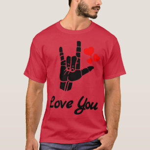 LOVE YOU ASL Sign Language Design T-Shirt