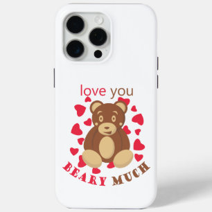 Love you beary much for Valentine's Day iPhone 15 Pro Max Case