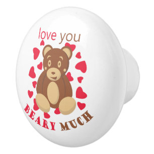 Love you beary much for Valentine's Day Ceramic Knob