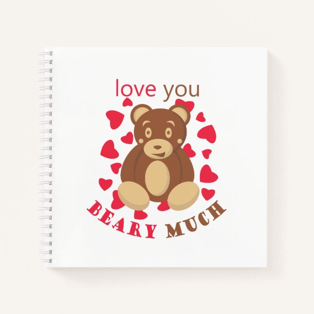 Love you beary much for Valentine's Day Notebook (Front)