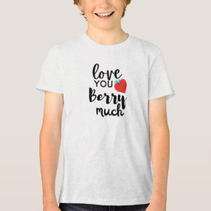 Love You Berry Much – Cute Valentine Personalise Tri-Blend Shirt