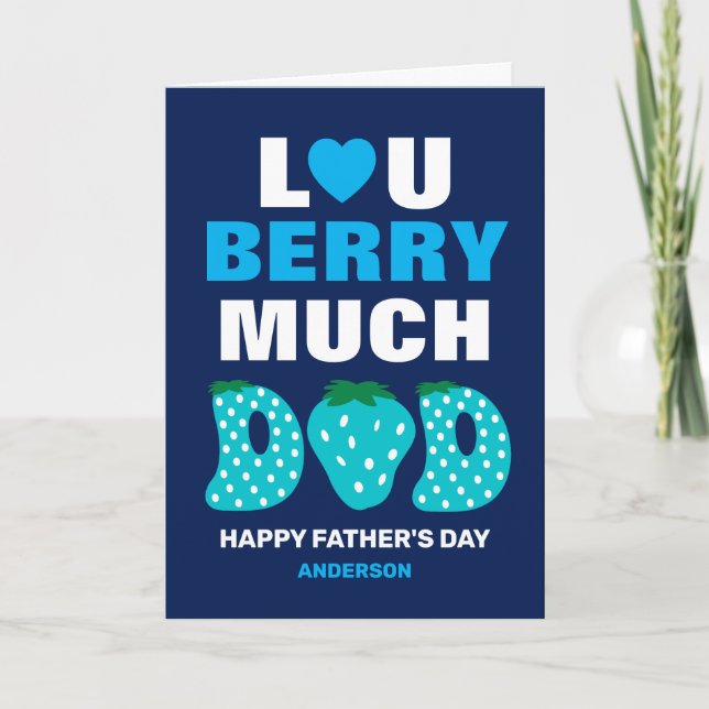 Love You Berry Much Dad Strawberry Father's Day Holiday Card (Front)