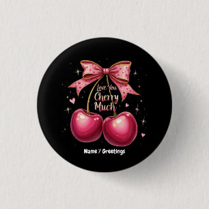 Love You Cherry Much A Sweet & Funny Valentine’s 3 Cm Round Badge