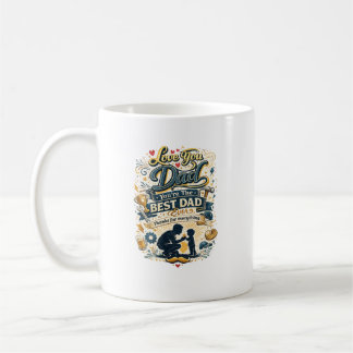 Love You Dad Best Dad Ever Vintage Design  Coffee Mug
