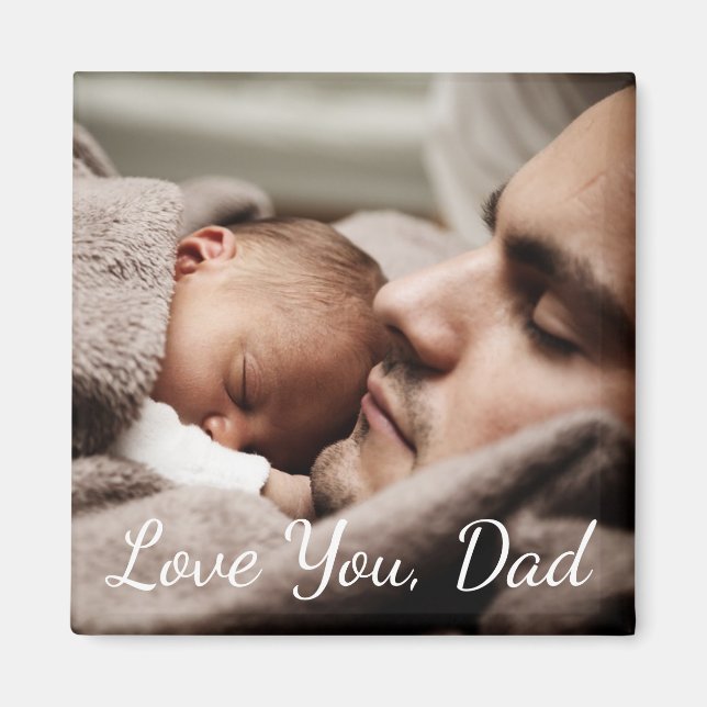 Love You, Dad, Father and Baby Photo Magnet (Front)