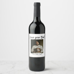 love you dad fathers day add photo name simple wine label