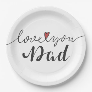 Love You Dad Happy Father's Day   Paper Plate
