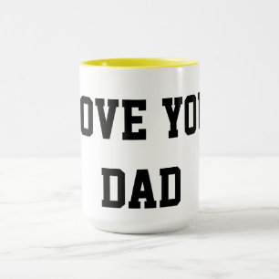 Love You Dad Mug – Gift for Father, Birthday