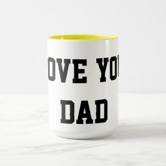Love You Dad Mug – Gift for Father, Birthday