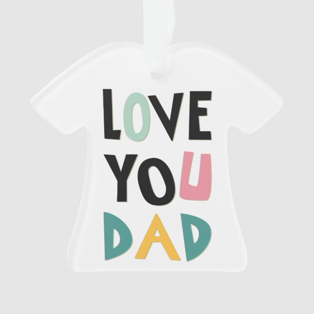 Love You Dad Ornament (Front)
