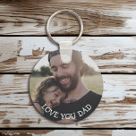 Love you Dad, Personalized Photo Key Chain<br><div class="desc">This personalized picture key chain is a perfect gift for your dad for father's day or a birthday.</div>