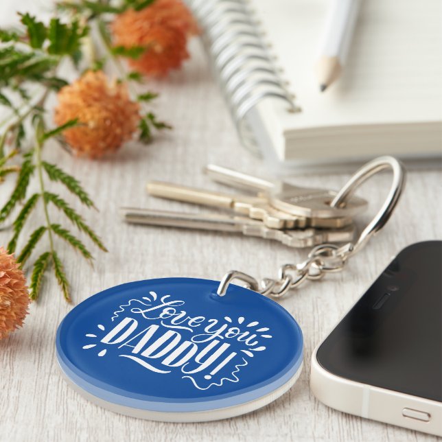 Love you DADDY! Key Ring (Front Right)