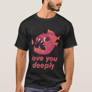 Love You Deeply Anglerfish Creature Red T-Shirt