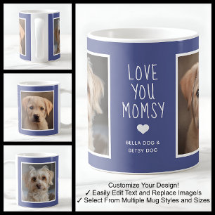 Love You Dog Momsy Photos Modern Blue C49 & White  Coffee Mug