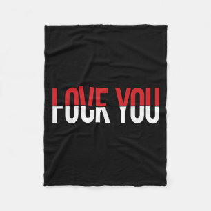 Love You Fck You Funny Meme Fleece Blanket