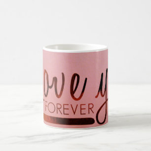 "Love You Forever" 11 oz Classic White Mug
