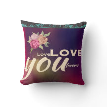 "Love you forever" romantic cushion with roses