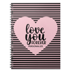 Love You Forever Spiral Notebook